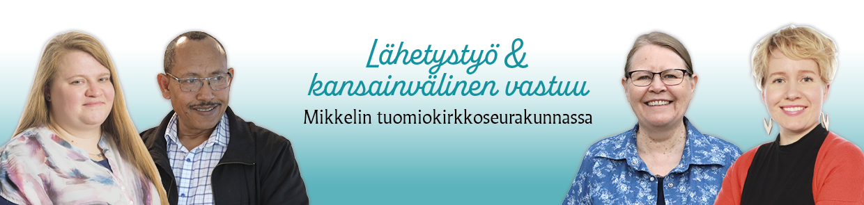 Seurakuntamme lähettejä sinistä liukuväritaustaa vasten. Teksti: Lähetystyö ja kansainvälinen vastuu Mikkelin tuomiokirkkoseurakunnassa hahmojen välissä.