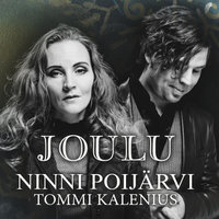Ninni Poijärvi ja Tommi Kalenius - Joulu Ninni Poijärvi ja Tommi Kalenius - Joulu